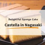 Nagasaki: The Story of Castella Cake