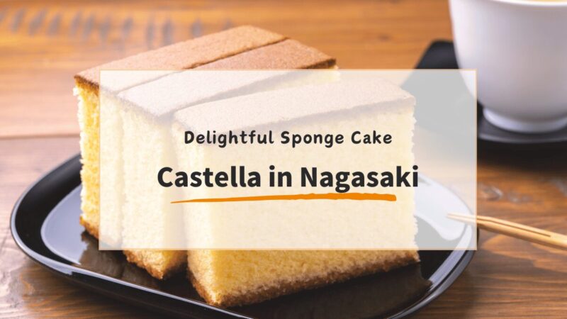 Nagasaki: The Story of Castella Cake