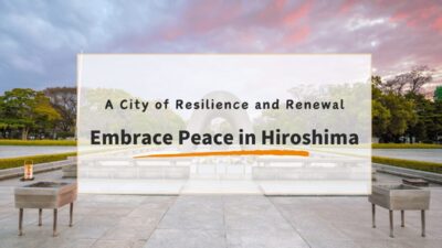 A One-Day Trip in Hiroshima: Exploring History and Nature