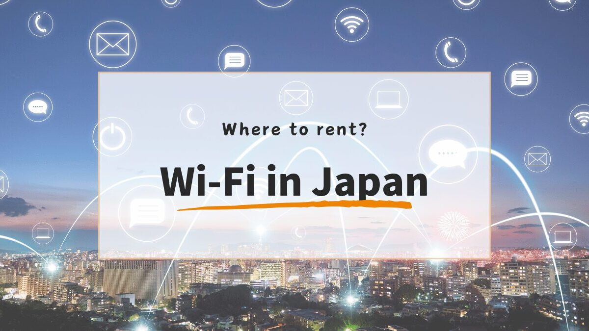 Stay Connected in Japan: Your Ultimate Guide to Wi-Fi Options