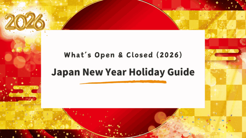 Japan New Year 2026: What’s Open & What’s Closed
