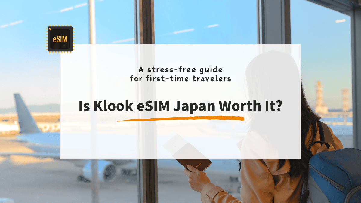 Is Klook eSIM Japan Worth It?
