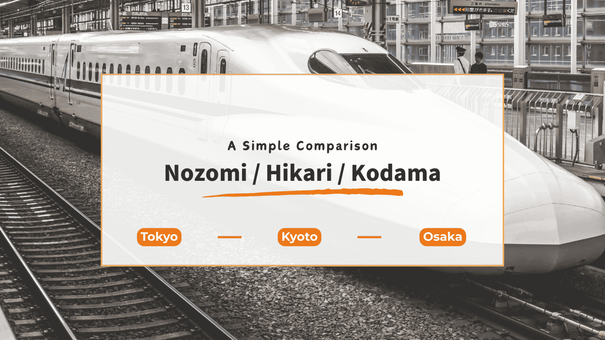 Nozomi vs Hikari vs Kodama: What’s the Difference? A Simple Guide for Travelers