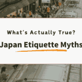 Japan Etiquette Myths: What's Actually True?