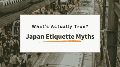 Japan Etiquette Myths: What’s Actually True?
