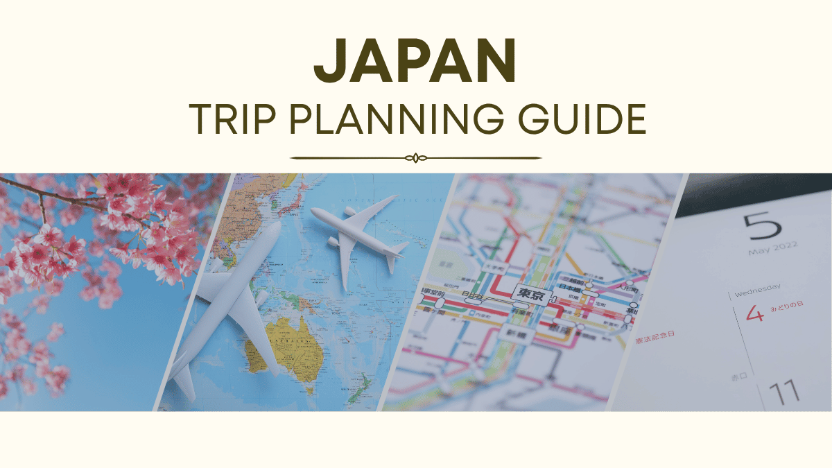 How to Plan a Trip to Japan – Timing, Itineraries & Trip Prep